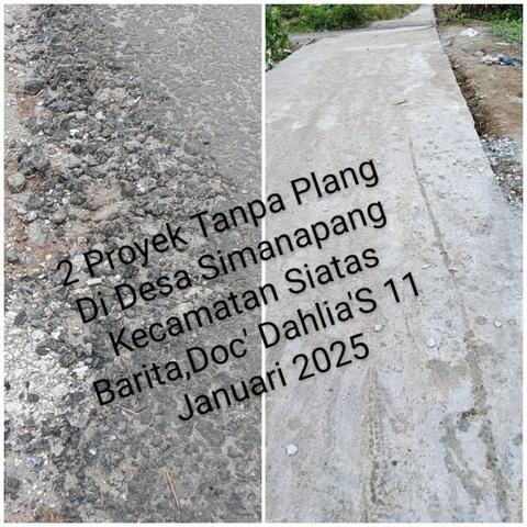 2 Proyek Desa Tanpa Plang, Diduga Asal Jadi, APH Diminta Periksa Kepala Desa Simanapang